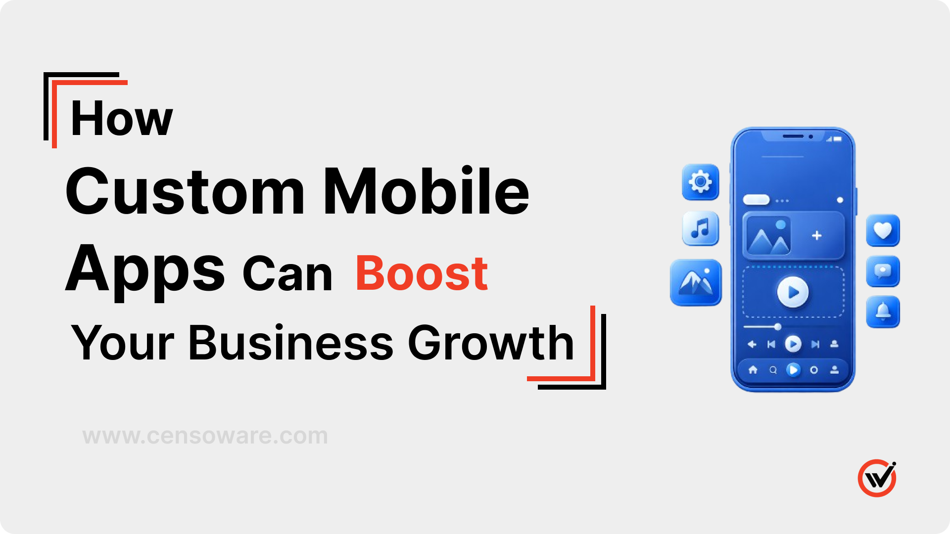 How Custom Mobile Apps Can Boost Your Business Growth